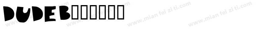 dude b字体转换